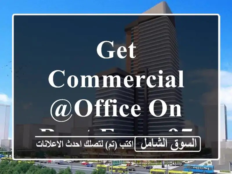 Get commercial @office on rent from 97