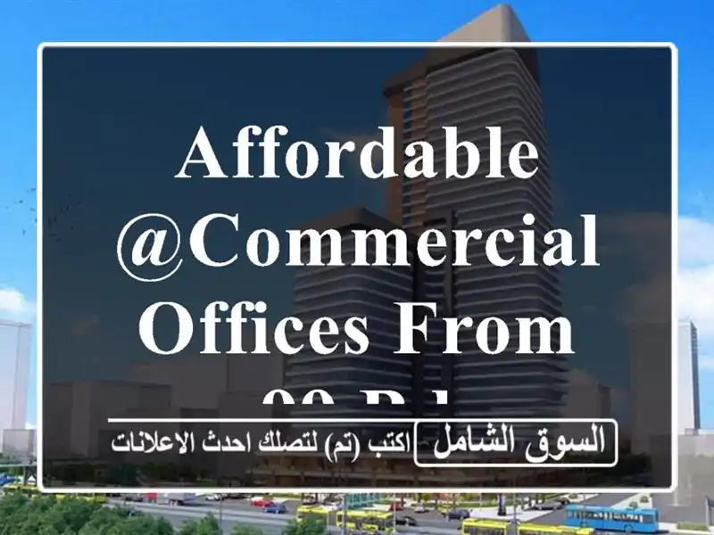 Affordable @commercial offices from 99 bd