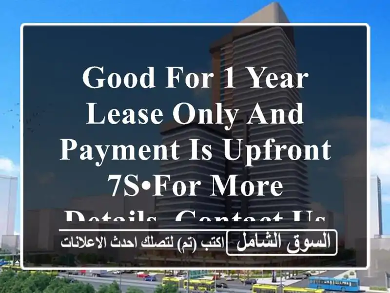 good for 1 year lease only and payment is upfront <br/>7s•for more details, contact us <br/>