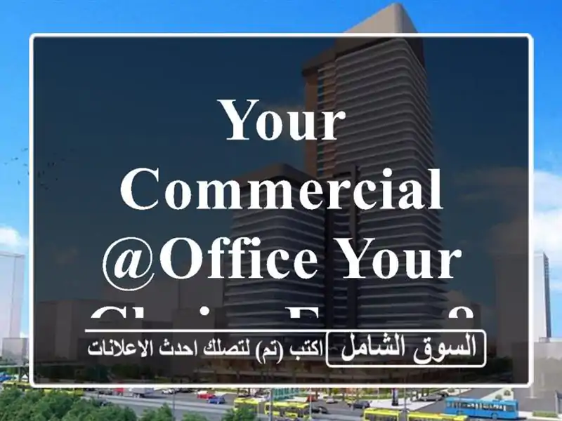 Your commercial @office your choice from 87 bd