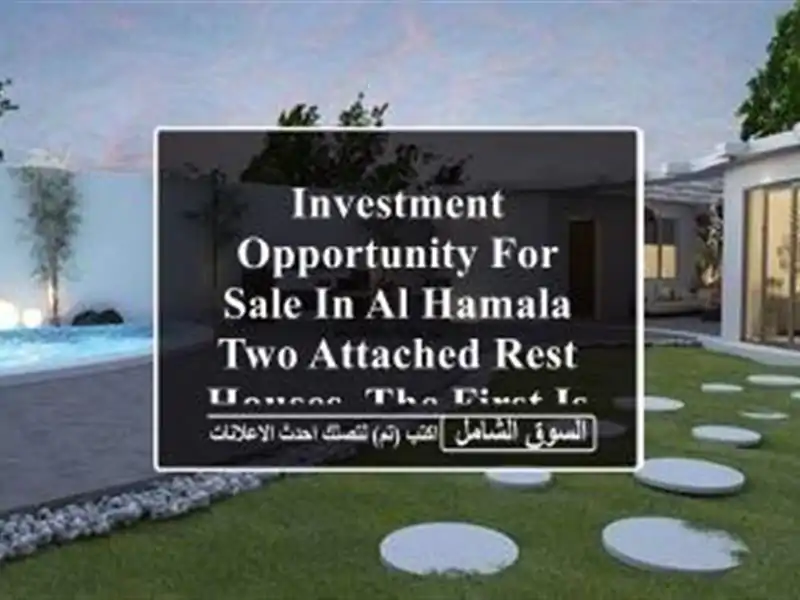 investment opportunity for sale in al hamala, two attached rest houses, the first is 500 sqm,...