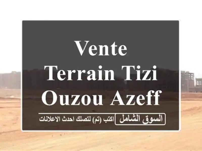 Vente Terrain Tizi Ouzou Azeffoun