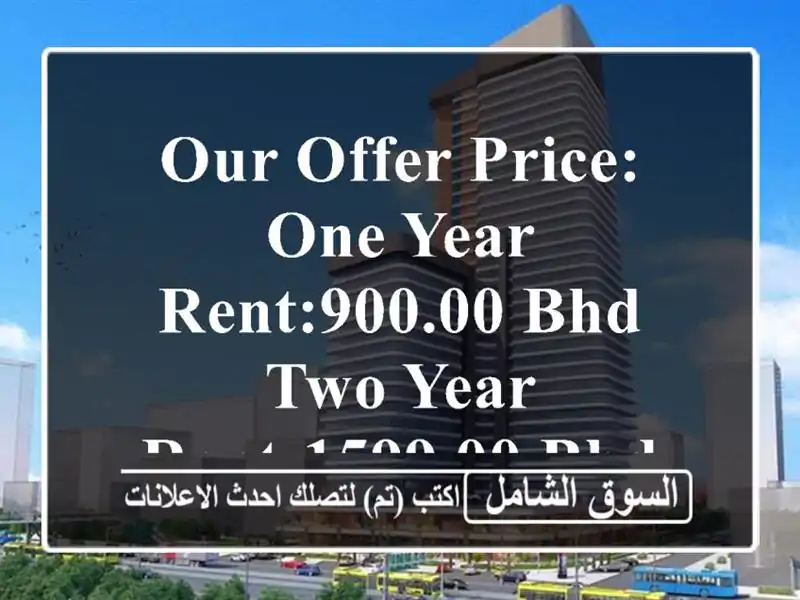 our offer price: one year rent:900.00 bhd two year rent:1599.00 bhd & three year rent:2100.00...