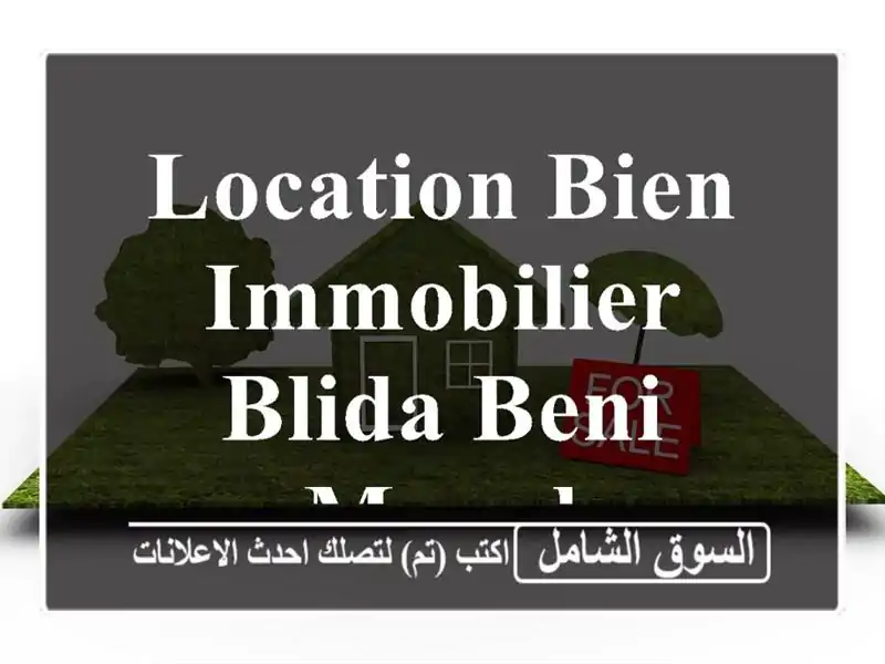 Location bien immobilier Blida Beni mered