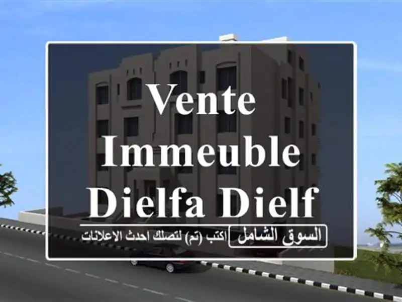 Vente Immeuble Djelfa Djelfa