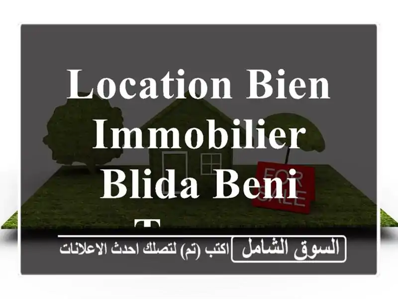 Location bien immobilier Blida Beni tamou