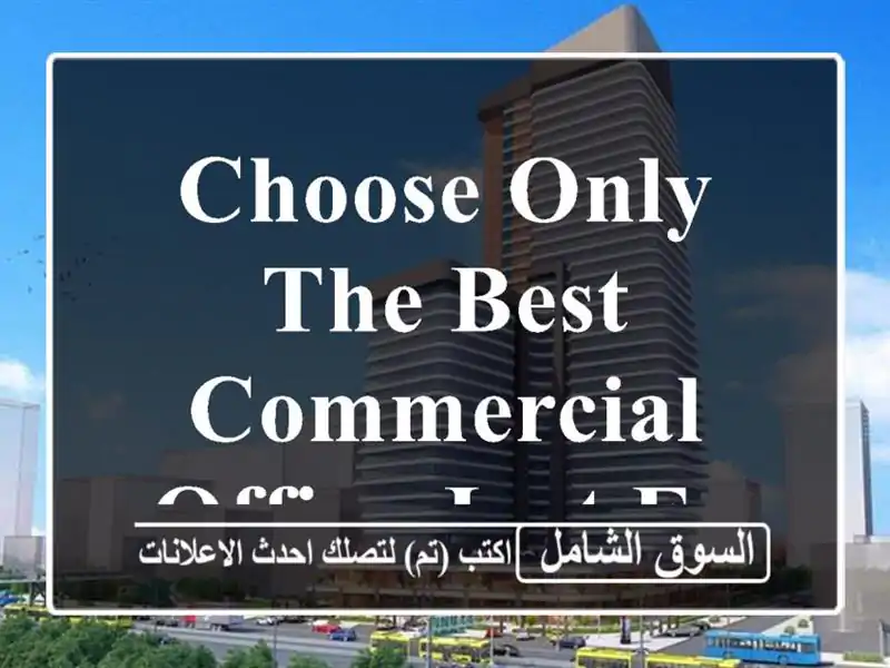 Choose only The Best Commercial Office Just for 81 BD