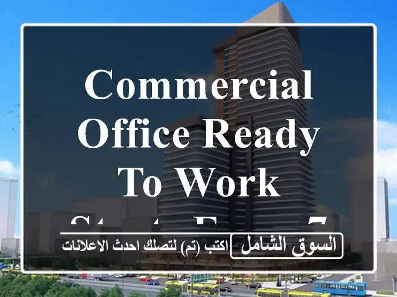 commercial office Ready to work starts from 78 bd