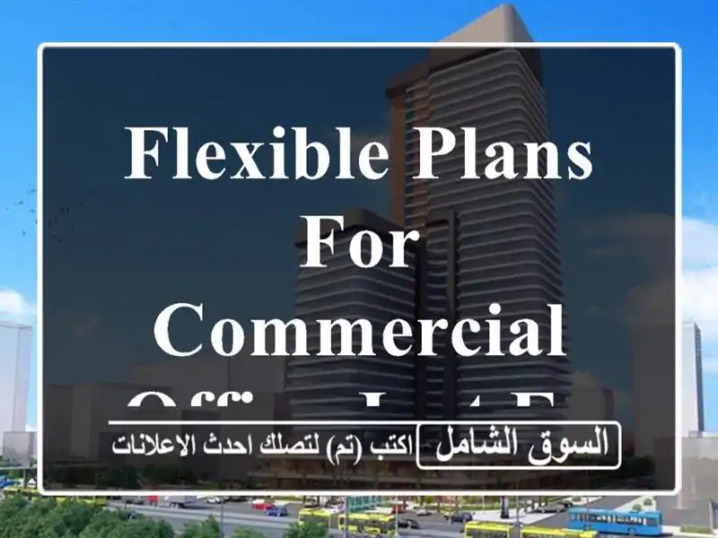 Flexible plans for Commercial office Just For 80 BD