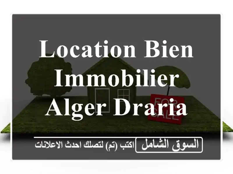 Location bien immobilier Alger Draria