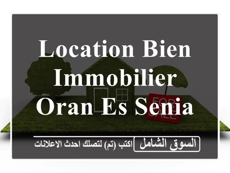Location bien immobilier Oran Es senia