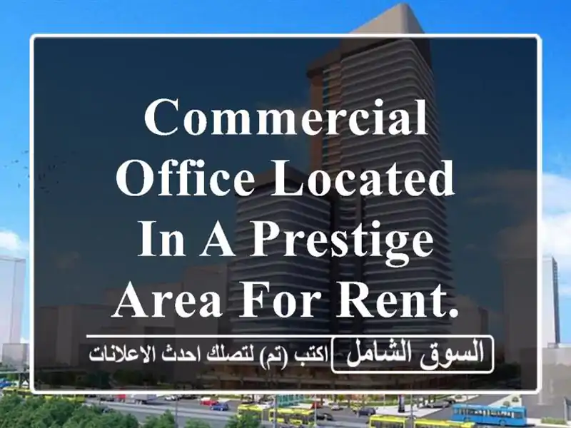 commercial office located in a prestige area for rent. get now. offer <br/> <br/>noted valid for...