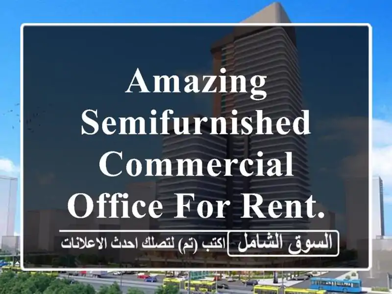 amazing semifurnished commercial office for rent. get now. offer <br/> <br/>good for 1 year...