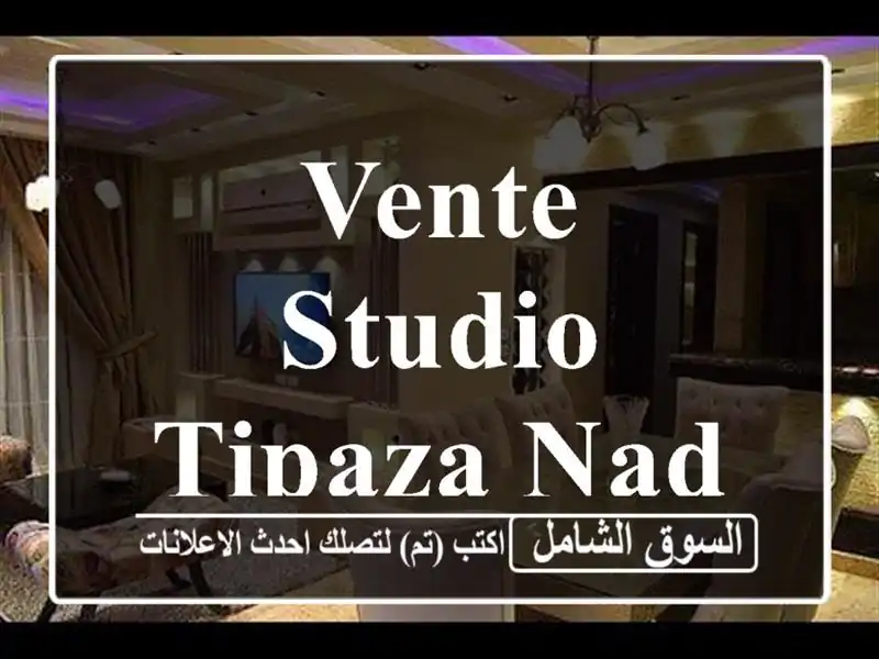 Vente Studio Tipaza Nador