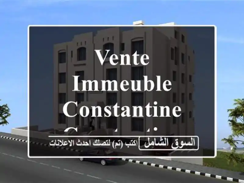 Vente Immeuble Constantine Constantine