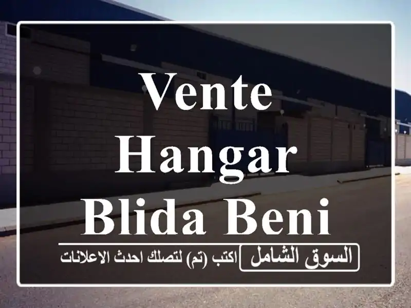 Vente Hangar Blida Beni tamou