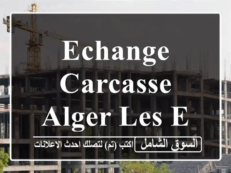 Echange Carcasse Alger Les eucalyptus