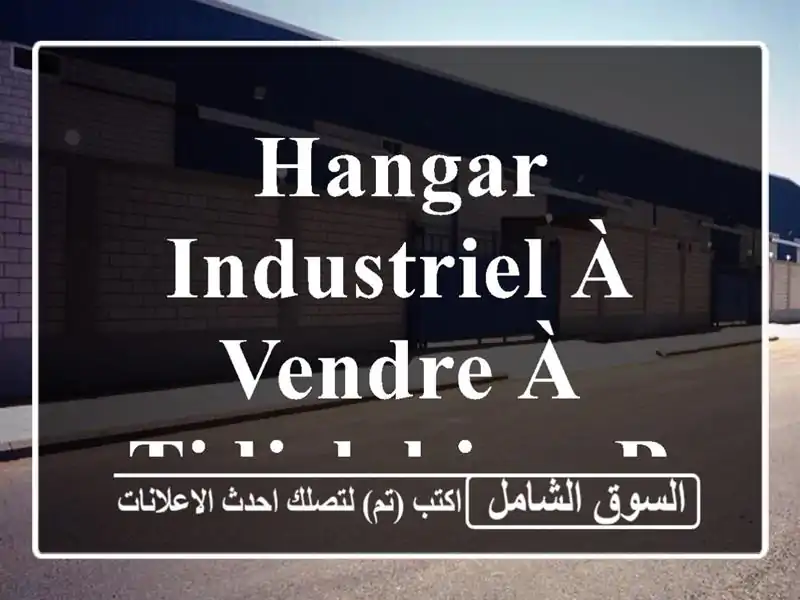 Hangar Industriel à Vendre à Tidjelabine, Boumerdès - Occasion Unique!