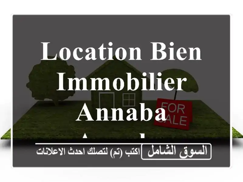 Location bien immobilier Annaba Annaba